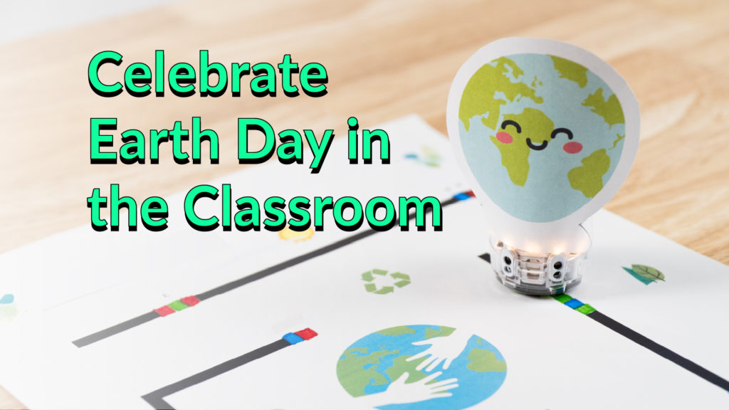 5 ways to celebrate Earth Day in your classroom with Ozobot