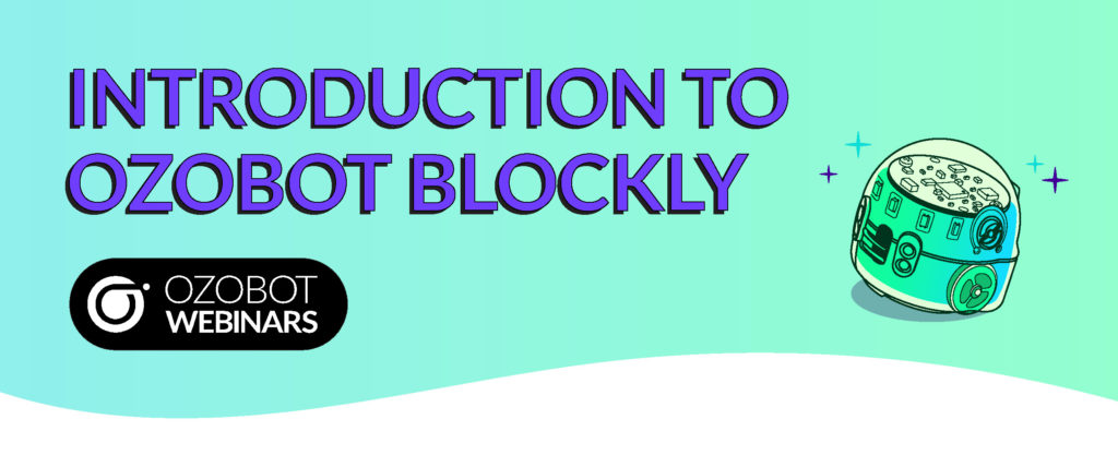 Ozobot Webinar Series_Intro to Ozobot Blocky