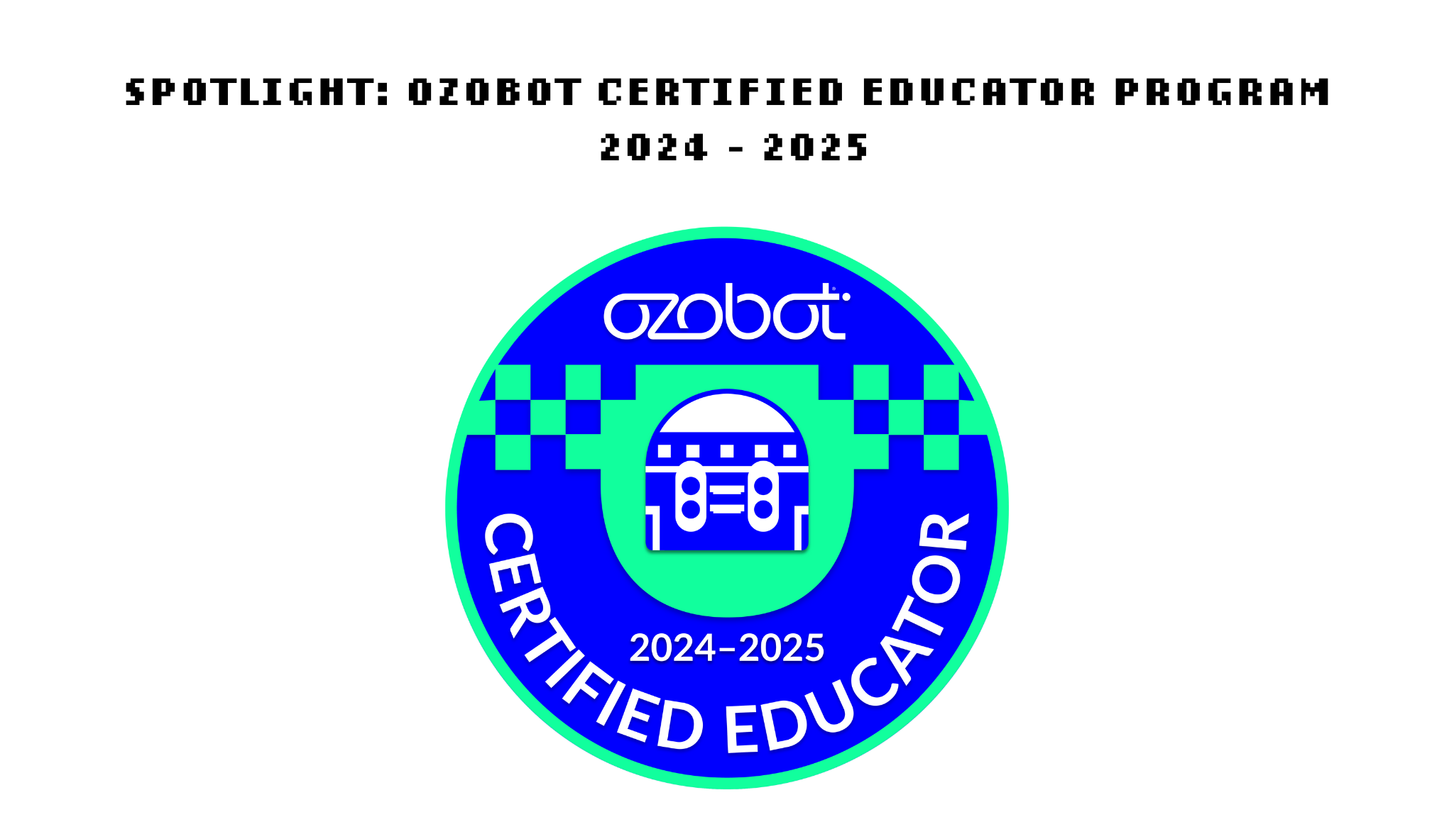 Meet the 2024-2025 Ozobot Certified Educators